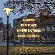 Nathan Coley Heaven Is A Place Where Nothing Ever Happens 2008 British Artist Typography Logo Robert Montgomery