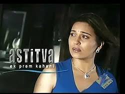 Image result for astitva ek prem kahani