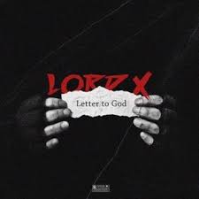 Corizo Lord X Letter To God Download Mp3 Demic Story Letters To God Lettering God