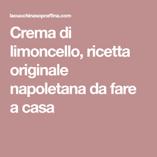 La Ricetta Originale Della Crema Di Limoncello Napoletana Ricetta Limoncello Ricette Crema