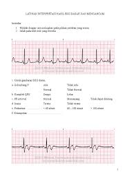 Laporan hasil interpretasi elektro kardio gram (ekg) pada ny.j di ruang icu rs islam sultan agung semarang disusun oleh : 5b Latihan Interpretasi Ekg 2017