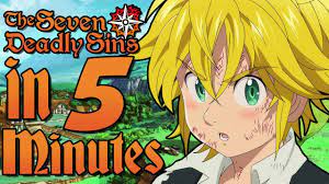 The Seven Deadly Sins In 5 Minutes Nanatsu No Taizai Youtube