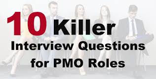 Win your next job by practicing from our question bank. 10 Killer Interview Questions For Pmo Roles Do You Use All Of These
