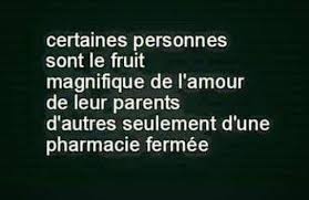 Certaines Personnes Sont Le Fruit Magnifique De L Amour De Leur Parents D Autres Seulement D Une Pharmacie Fermee Blague Blague Du Jour Blague Humour