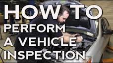 How to Perform a Vehicle Inspection - YouTube