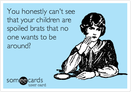 Today S News Entertainment Video Ecards And More At Someecards Someecards Com Funny Quotes Brat Quotes Entitlement Quotes