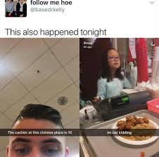 Its Probably A Family Owned Business Ive Seen Plenty Of Restaurants Especially Chinese Restaurant Really Funny Memes Funny Relatable Memes Stupid Funny Memes