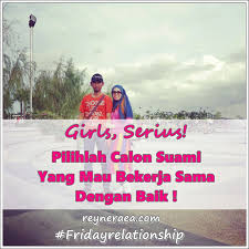 Kita minta suami yang baik tapi allah beri suami yang kurang. Girls Serius Pilihlah Calon Suami Yang Mau Bekerja Sama Dengan Baik
