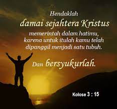 Dan di atas semuanya itu: Kolose 3 15 Ayat Alkitab Ayat Alkitab Favorit Alkitab