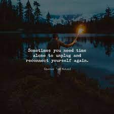 Best Life Quotes Sometimes You Need Time Alone Via Https Ift Tt 2ey7hg4 Alone Time Quotes Time Quotes Life Quotes
