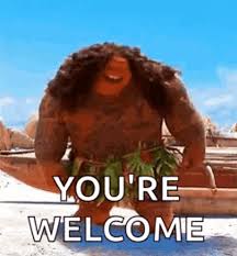 Youre Welcome Moana Gif Youre Welcome Moana Maui Discover Share Gifs