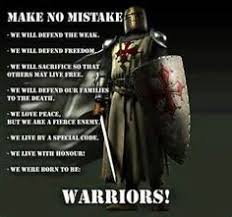 The knights templar had quite a career after the crusades. Knights Templar Warrior Quotes Quotesgram