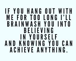 I Believe In You And I Ll Make You Believe In Yourself One Way Or Another Posh Quote Encouragement Quotes Inspirational Quotes