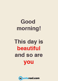 Good Morning Message For Her Good Day Quotes Good Morning Beautiful Quotes Good Morning Texts Every morning when i wake up, i kiss her forehead as a symbol of gratitude and appreciation and she repays me back with a lovely smile.