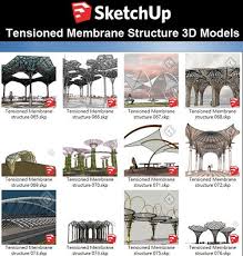 Sketchup 3d Models 21 Types Of Tensioned Membrane Structure Sketchup Models V 4 Sketchup Model Membrane Structure Architecture Model