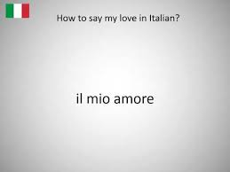At the end of an everyday conversation, or a meeting on the street, or after stopping for a second in a shop, a nice way of parting is to say, arrivederci. How To Say My Love In Italian Youtube