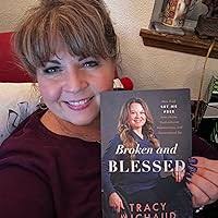 Broken and Blessed: How God Set Me Free from Abuse, Dysfunctional  Relationships, and Generational Sin: Michaud, Tracy: 9781646453252:  Amazon.com: Books
