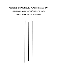 Proposal muharram oleh eliha eliha mahsuna. Proposal Kegiatan Buka Puasa Bersama Dan Santunan Anak Yatim Piatu Dhuafa Ramadhan Untuk Berubah