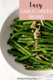 Garlic Green Beans Recipe In 2020 Garlic Green Bean Recipes Green Bean Recipes Vegetable Side Dishes Recipes