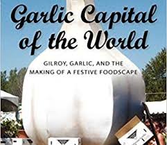 Gilroy is known for its garlic crop and the annual gilroy garlic festival, featuring various garlicky foods such as garlic ice cream, leading to the city's nickname, the garlic capital of the world. Garlic Capital Of The World Archives California Globe