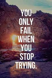 Quote You Only Fail When Business Quotes Positive Quotes Motivational Quotes