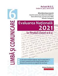 Rezultate evaluarea națională 2021, simulare: Evaluarea Nationala 2021 La Finalul Clasei A Vi A Limba Si Comunicare 25 Teste Romana Engleza 10 Teste Ramana Franceza