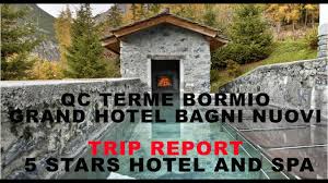 Hotel con spa e terme | qc terme aperti per il tuo benessere siamo pronti ad accoglierti nel rispetto di quanto stabilito dalle vigenti normative, con l'ingresso al percorso benessere riservato agli ospiti che soggiornano in hotel. Best Of Italy Qc Terme Bormio Grand Hotel Bagni Nuovi Trip Report 5 Stars Hotel And Spa Youtube