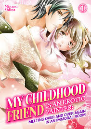 My Childhood Friend is an Erotic Painter: Melting Over and Over Again in an  Immoral Room | Manga Planet