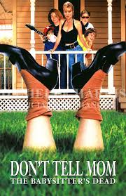 Don't Tell Mom the Babysitter's Dead Poster 11x17