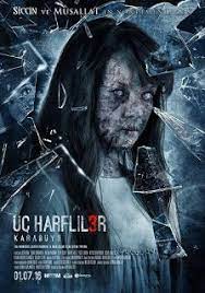Uc Harfliler 3 Karabuyu 1 Temmuz Da Vizyonda Kara Buyu Film Korku Filmleri
