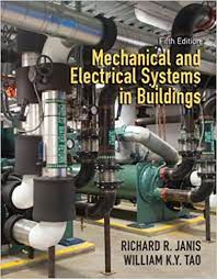 Mechanical And Electrical Systems In Buildings 5th Edition Janis Richard R Tao William K Y 9780138015626 Books Amazon