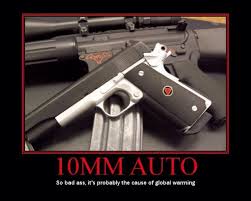 10mm Auto Global Warming Guns 1911 Hand Guns