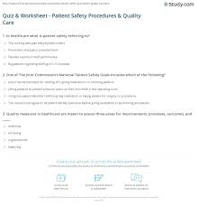 Whether you have a science buff or a harry potter fanatic, look no further than this list of trivia questions and answers for kids of all ages that will be fun for little minds to ponder. Quiz Worksheet Patient Safety Procedures Quality Care Study Com