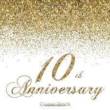 Related stories you need to check out Amazon Com 10th Anniversary Guest Book Modern Guestbook For Tenth Wedding Anniversary Party Floral Decorated Interior Pages For Photos Sign In Messages List Anniversary Keepsake Gift For Couples 9781086958911 Guest Lou