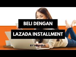 How to buy at lazada in instalment without a credit card? How To Pay Installment In Lazada Without Credit Card Malaysia