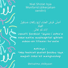 Bacaan Niat Sholat Isya Cara Mengerjakan Sholat Isya Sama Seperti Mengerjakan Sholat Dzuhur Atau Ashar Karena Bilangan Raka Atnya Sama Sama In 2020 Karena Sama Cara