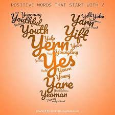 Positive Words Starting With Y Word Cloud Positivewords Positivesaurus Wordcloud Positive Adjectives Uplifting Words Words