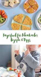 Gesundes Fingerfood Fur Kleine Kinder Gesundes Fingerfood Kochen Fur Kinder Fingerfood Ideen