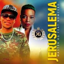 Master Kg Jerusalema Mp3 Download Fakaza 2019