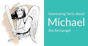 7 Biblical Facts About Michael The Archangel
