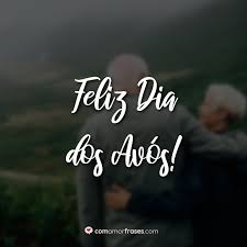 Eles merecem toda nossa gratidão e amor todos os dias! Feliz Dia Dos Avos Com Amor Frases