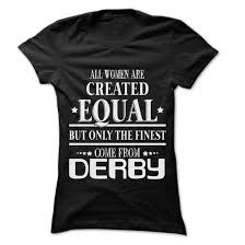 Woman Are From Derby 99 T-Shirts, Hoodies, Sweatshirts, Tank Top-  ThanksFrank
