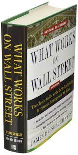 This episode is a little different than other wwows episodes, as it was originally for guest jamie catherwood's own history podcast, of which jim was the first guest. What Works On Wall Street The Classic Guide To The Best Performing Investment Strategies Of All Time O Shaughnessy James P Amazon De Bucher