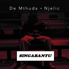 Kwiish sa, de mthuda and sir trill have been major players in the airwaves this year. Mp3 Download De Mthuda X Njelic Singabantu Hitvibes