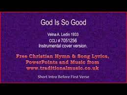 Follow pat barrett on ruclip 'a version of the great kids song 'god is so good' from a new preschool kids worship mini album. God Is So Good Flute Strings Hymn Lyrics Music Youtube