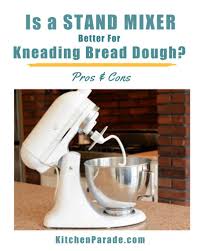 Maybe you would like to learn more about one of these? Is A Stand Mixer Better For Kneading Bread Dough
