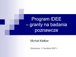 Na hali wks wawel kraków odbędzie się turniej półfinałowy o awans do ii ligi mężczyzn w piłce siatkowej. Program Idee Granty Na Badania Poznawcze Michal Kleiber Warszawa 11 Kwietnia 2007 R Ppt Download