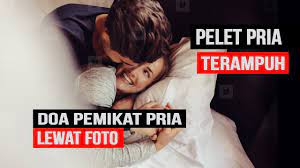 Maybe you would like to learn more about one of these? Doa Memikat Pria Melalui Fotonya Cara Memelet Pria Yang Kita Sukai