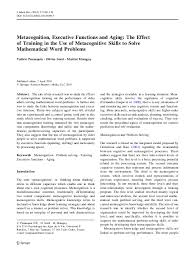 There are generally two components of metacognition: Pdf Metacognition Executive Functions And Aging The Effect Of Training In The Use Of Metacognitive Skills To Solve Mathematical Word Problems Olivier Sorel Academia Edu