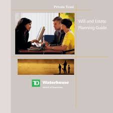 Job description are you passionate about connecting personally with customers to assist them in achieving their financial goals? Will And Estate Planning Guide Td Waterhouse
